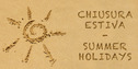 Chiusura estiva
